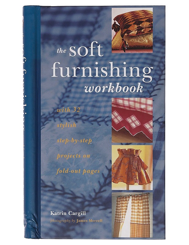The Soft Furnishing Workbook - Katrin Cargill - Tietokirjat ja oppaat - 10105646515 - 0
