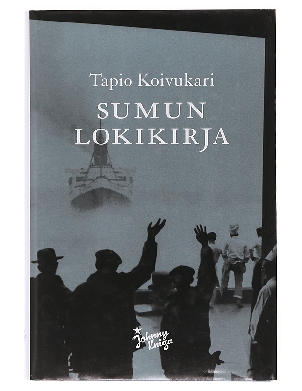 Sumun lokikirja ; romaani - Tapio Koivukari - Romaanit ja novellit - 10105646529 - 0