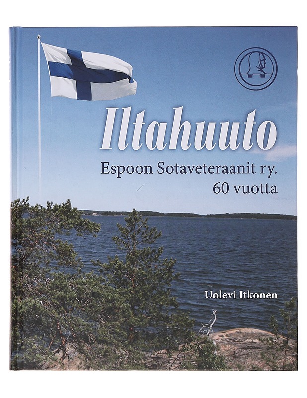 Iltahuuto : Espoon Sotaveteraanit ry 60 vuotta - Uolevi Itkonen - Historiakirjat - 10105646589 - 0