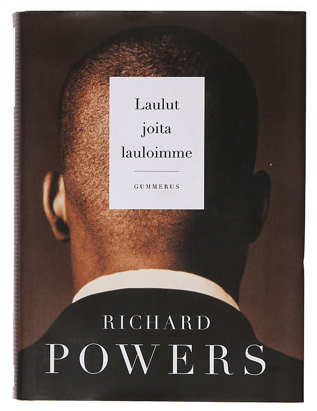 Laulut joita lauloimme - Powers, Richard - Romaanit ja novellit - 10105646630 - 0