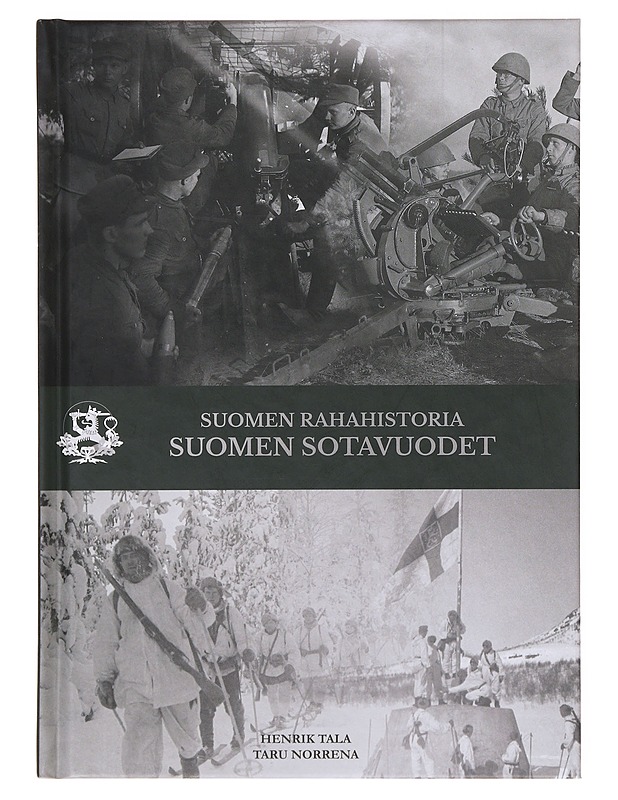Suomen sotavuodet : Suomen rahahistoria - Tala, Henrik - Historiakirjat - 10105646647 - 0