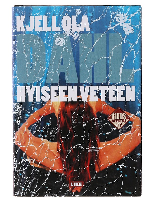 Hyiseen veteen - Dahl, Kjell Ola - Romaanit ja novellit - 10105646674 - 0