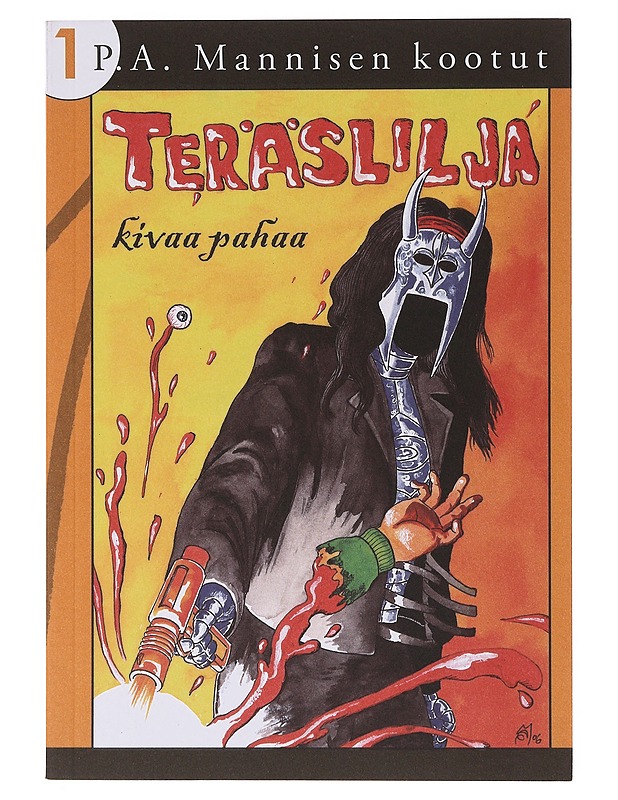 Teräslilja : kivaa pahaa - P. A. Manninen - Sarjakuvat - 10105646722 - 0