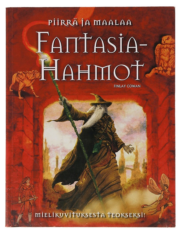 Piirrä ja maalaa fantasiahahmot : mielikuvituksesta teokseksi - Cowan, Finlay - Fantasia- ja scifi - 10105647178 - 0