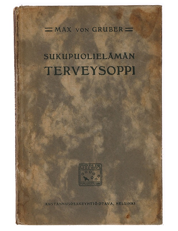 Sukupuolielämän terveysoppi - Gruber, Max von   - Tietokirjat ja oppaat - 10105647226 - 0