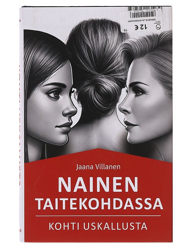 Nainen taitekohdassa : aloita uusi luku elämässäsi ; Nainen taitekohdassa : kohti uskallusta - Jaana Villanen - Elämäkerrat ja muistelmat - 10105647264 - 0