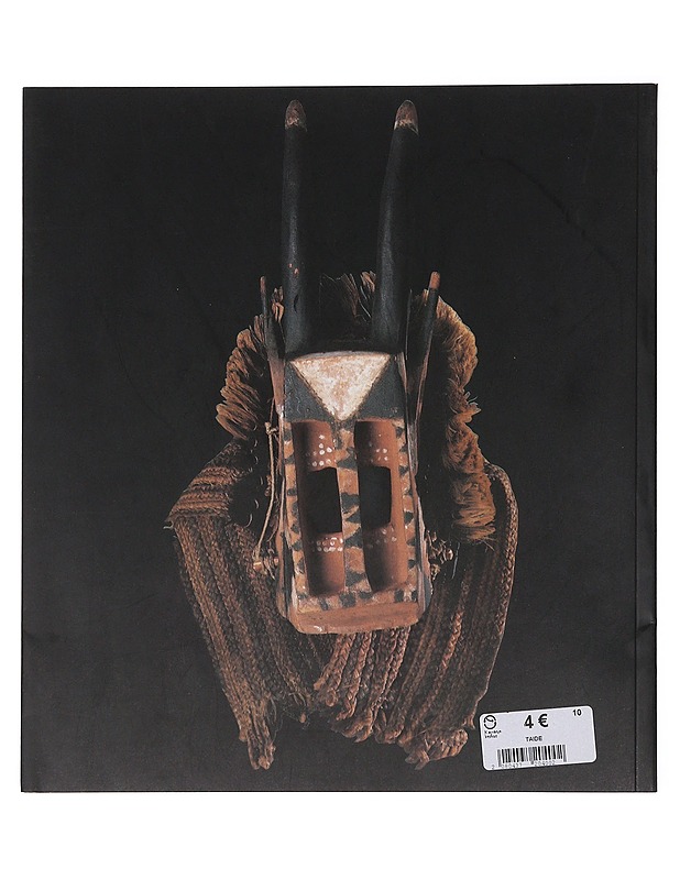 Naamion takana : afrikkalaisen Dogon-heimon elämänmuoto = Au-dela? des masques : 21.10.-21.12.1989 Pyynikinlinna - Bolga?r, Mirja - Historiakirjat - 10105647268 - 1