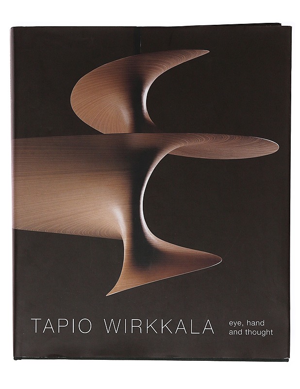 Tapio Wirkkala eye, hand and thought - Marianne Aav - Taide- ja kulttuurikirjat - 10105647316 - 0