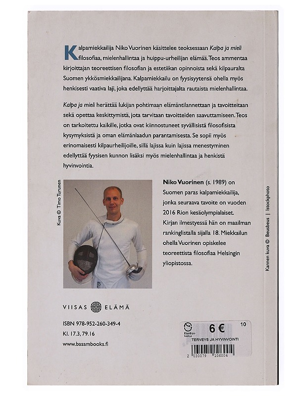 Kalpa ja mieli : filosofiaa miekkailusta ja mielenhallinnasta - Niko Vuorinen - Tietokirjat ja oppaat - 10105647327 - 1