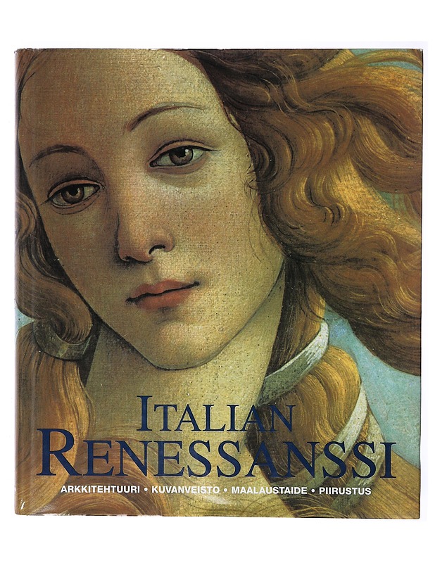 Italian renessanssi : arkkitehtuuri, kuvanveisto, maalaustaide, piirustus - Toman, Rolf - Historiakirjat - 10105647414 - 0