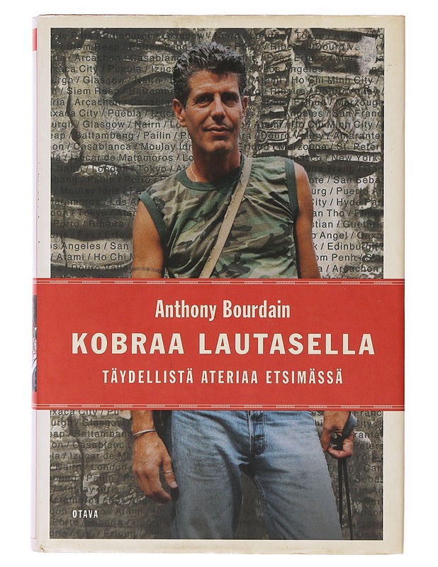Kobraa lautasella : täydellistä ateriaa etsimässä - Anthony Bourdain - Ruokakirjat - 10105647416 - 0