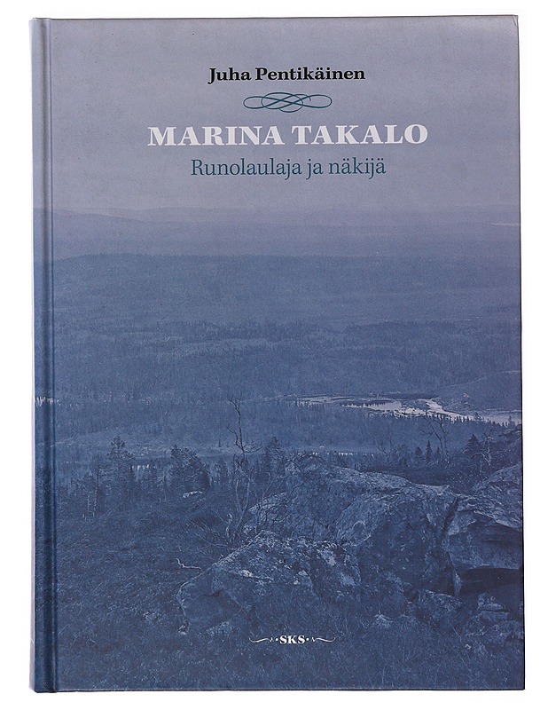 Marina Takalo / runolaulaja ja näkijä - Juha Pentikäinen - Elämäkerrat ja muistelmat - 10105647461 - 0