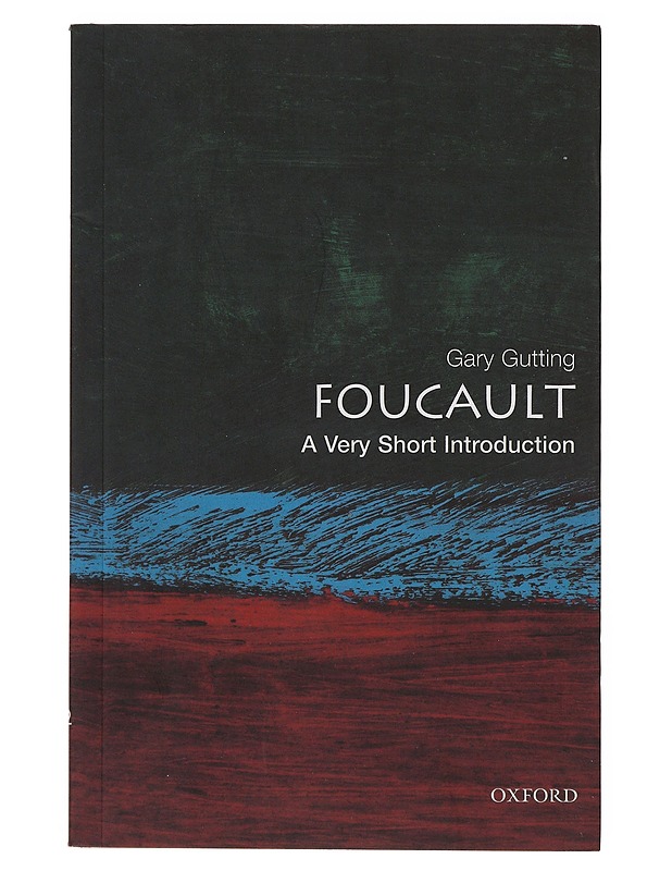 Foucault: A Very Short Introduction - Gutting, Gary - Tietokirjat ja oppaat - 10105647471 - 0