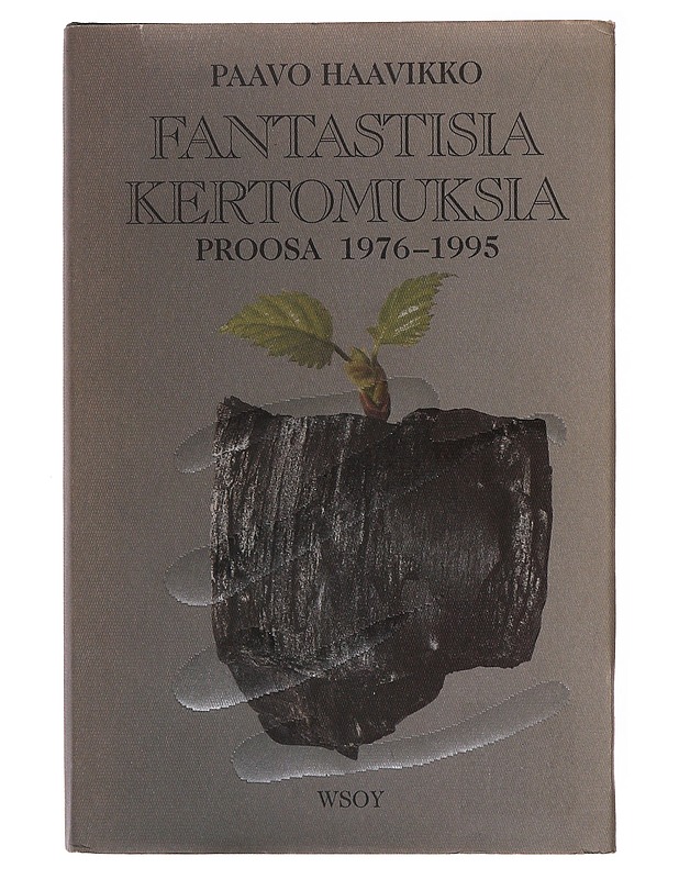 Fantastisia kertomuksia / proosa 1976-1995 - Paavo Haavikko - Romaanit ja novellit - 10105647545 - 0
