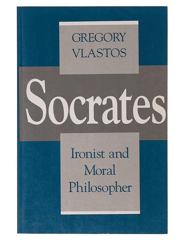 Socrates : ironist and moral philospher - Gregory Vlastos - Tietokirjat ja oppaat - 10105647570 - 0