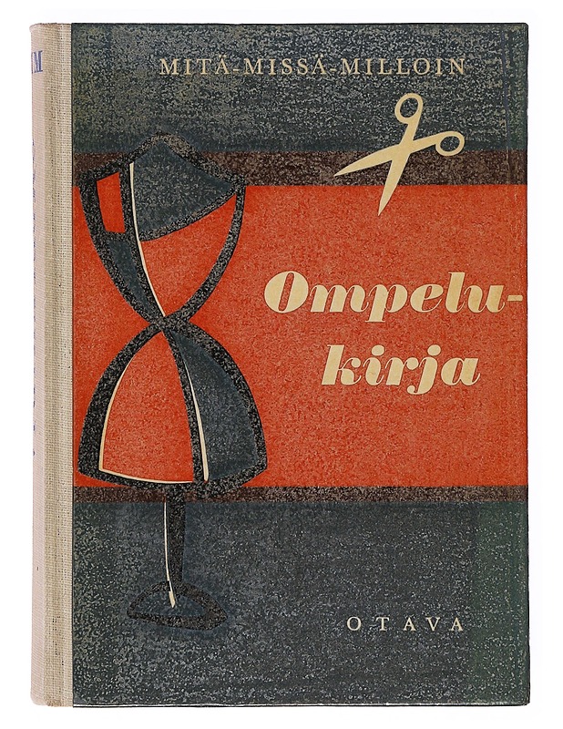 "Mitä - Missä - Milloin Ompelukirja - Leena Kurki-Suonio - Harrastekirjat - 10105647598 - 0