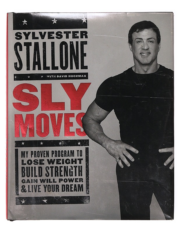 Sly moves / my proven program to lose weight, build strength, gain will power, and live your dream - Stallone, Sylvester - Tietokirjat ja oppaat - 10105647611 - 0