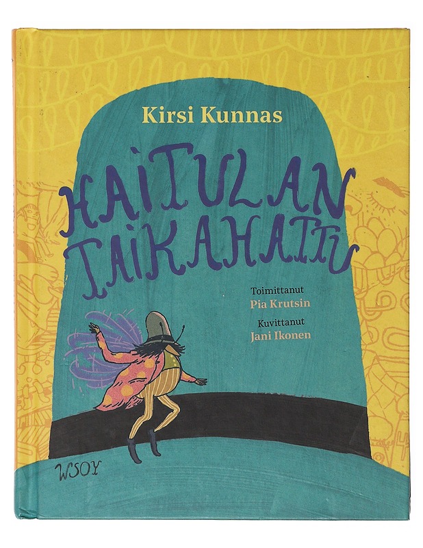Haitulan taikahattu - Kunnas, Kirsi - Lastenkirjat - 10105647617 - 0