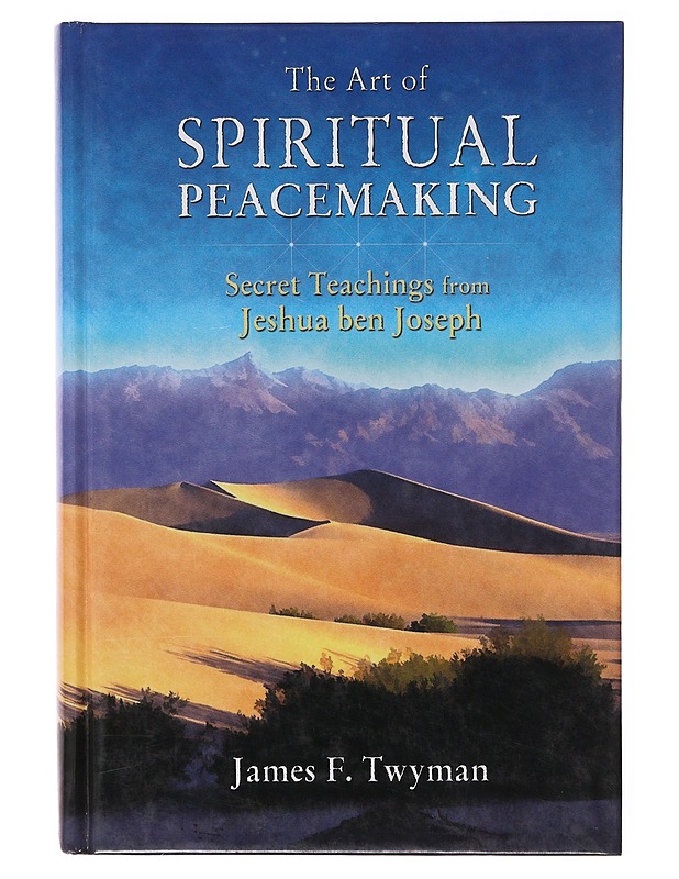 The Art of Spiritual Peacemaking - James F. Twyman - Hyvinvointikirjat - 10105647640 - 0