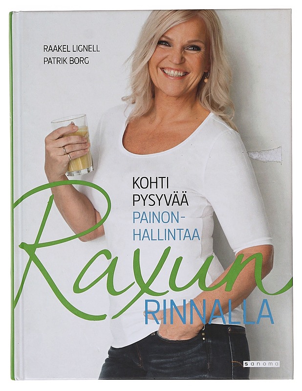Raxun rinnalla : kohti pysyvää painonhallintaa - Lignell, Raakel - Tietokirjat ja oppaat - 10105647639 - 0