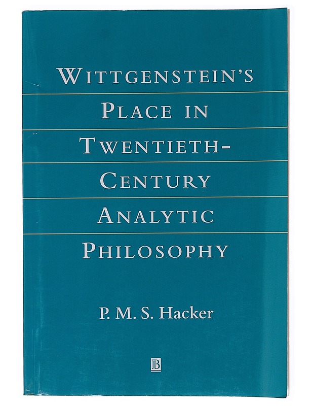 Wittgenstein's place in twentieth-century analytic philosophy - P. M. S. Hacker - Harrastekirjat - 10105647653 - 0