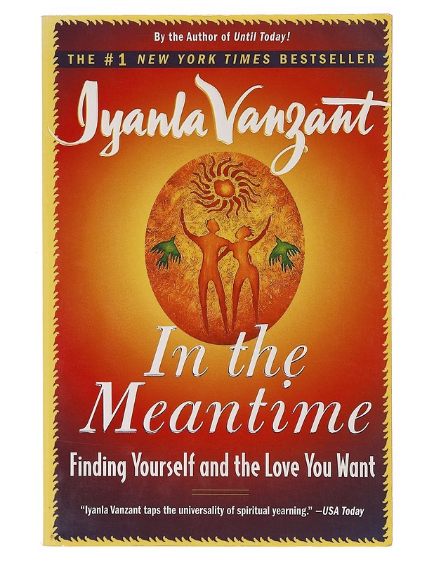 In The Meantime: Finding Yourself and the Love you Want - Iyanla Vanzant - Tietokirjat - 10105647727 - 0